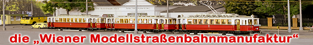 die Wiener Modellstraßenbahnmanufaktur